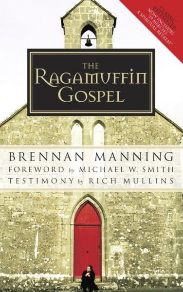 Cover for Brennan Manning · The Ragamuffin Gospel: Revised 2005 (Paperback Book) [Revised edition] (2005)