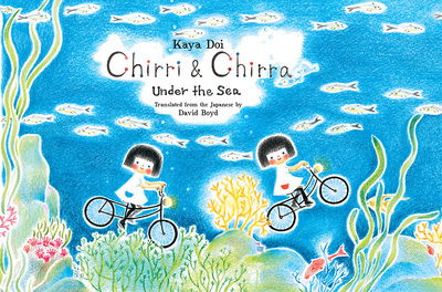 Chirri & Chirra, Under the Sea - Chirri & Chirra - Kaya Doi - Books - Enchanted Lion Books - 9781592703029 - May 12, 2020