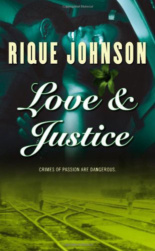 Cover for Rique Johnson · Love and Justice: a Novel (Paperback Book) [First edition] (2003)