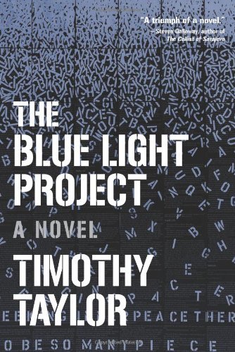 Cover for Timothy Taylor · The Blue Light Project: A Novel (Paperback Book) (2011)