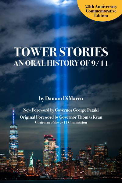 Cover for Damon DiMarco · Tower Stories: An Oral History of 9/11 (20th Anniversary Commemorative Edition) (Paperback Book) (2021)