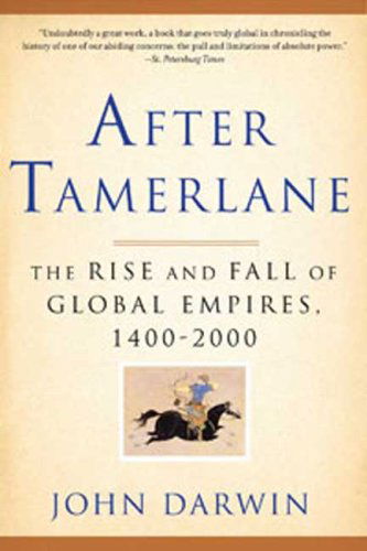 Cover for John Darwin · After Tamerlane: the Rise and Fall of Global Empires, 1400-2000 (Paperback Bog) (2009)