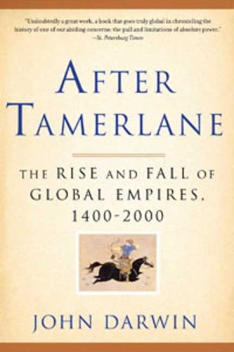 Cover for John Darwin · After Tamerlane: the Rise and Fall of Global Empires, 1400-2000 (Paperback Book) (2009)