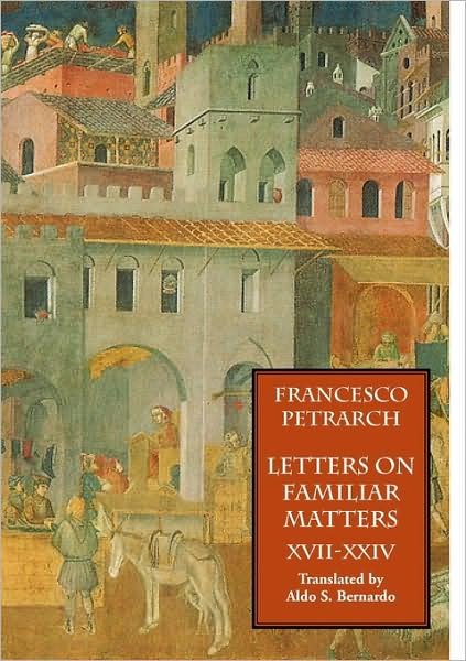 Cover for Aldo S. Bernardo · Letters on Familiar Matters (Rerum Familiarium Libri): Vol. 3: Books Xvii-xxiv (Paperback Book) (2009)