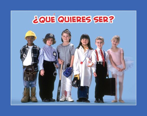 Que Quieres Ser? (Facil De Leer/ Easy Readers) (Spanish Edition) - Amy White - Books - Santillana USA - 9781603964029 - March 1, 2009