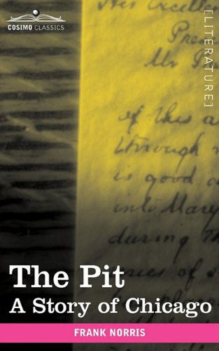 Cover for Frank Norris · The Pit: a Story of Chicago (Paperback Book) (2009)