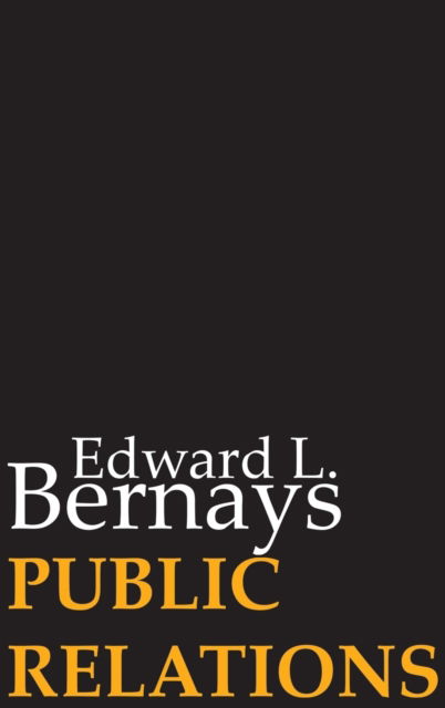 Cover for Edward L Bernays · Public Relations (Hardcover Book) (2016)