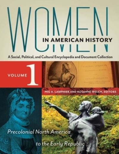 Cover for Peg A. Lamphier · Women in American history a social, political, and cultural encyclopedia and document collection (Book) (2017)