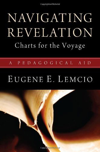 Cover for Eugene E. Lemcio · Navigating Revelation: Charts for the Voyage: a Pedagogical Aid (Paperback Book) (2011)