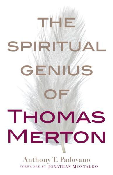 Cover for Anthony T. Padovano · The Spiritual Genius of Thomas Merton (Paperback Book) (2014)