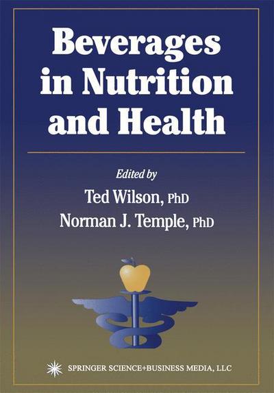 Cover for Ted Wilson · Beverages in Nutrition and Health - Nutrition and Health (Paperback Book) [Softcover reprint of hardcover 1st ed. 2004 edition] (2010)