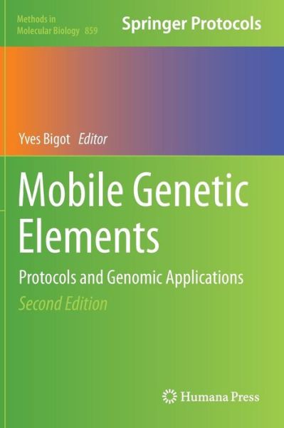 Cover for Yves Bigot · Mobile Genetic Elements: Protocols and Genomic Applications - Methods in Molecular Biology (Hardcover bog) [2nd ed. 2012 edition] (2012)