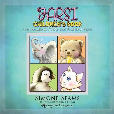 Farsi Children's Book - Simone Seams - Książki - Maestro Publishing Group - 9781619495029 - 2 marca 2016