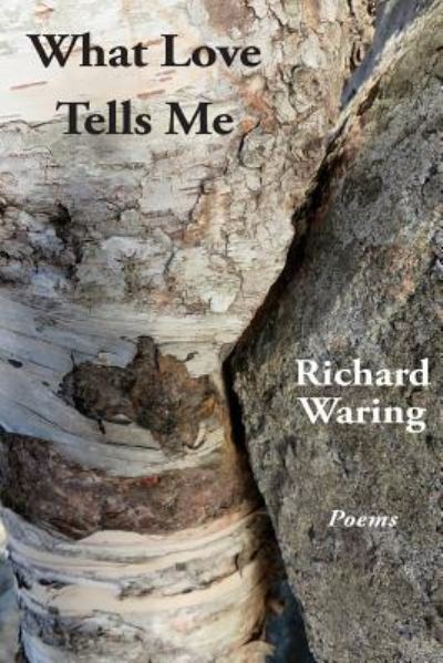 Cover for Dr Richard Waring · What Love Tells Me (Paperback Book) (2016)