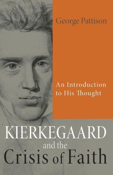 Cover for 1640 Professor of Divinity George Pattison · Kierkegaard and the Crisis of Faith (Taschenbuch) (2013)