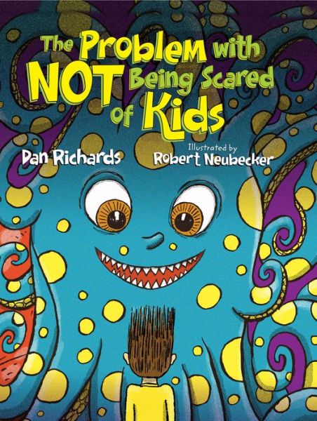 Cover for Dan Richards · The Problem with Not Being Scared of Kids (Hardcover Book) (2015)