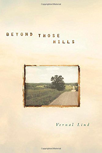 Beyond Those Hills - Vernal Lind - Books - Redemption Press - 9781632322029 - April 25, 2014