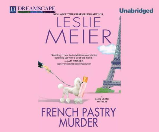 Cover for Leslie Meier · French Pastry Murder: a Lucy Stone Mystery (Lucy Stone Mysteries) (Audiobook (CD)) [Unabridged edition] (2014)