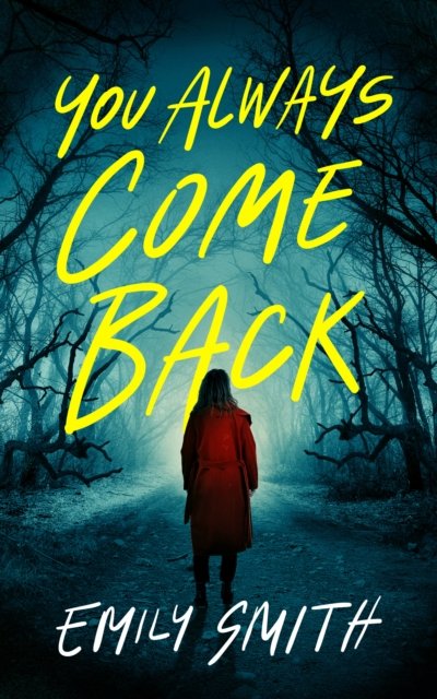 You Always Come Back: A Novel - Emily Smith - Books - Crooked Lane Books - 9781639109029 - October 8, 2024