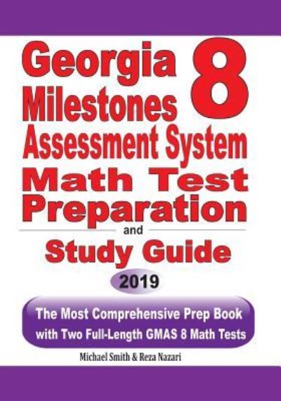 Georgia Milestones Assessment System 8 Math Test Preparation and Study Guide - Michael Smith - Books - Math Notion - 9781646125029 - May 28, 2019