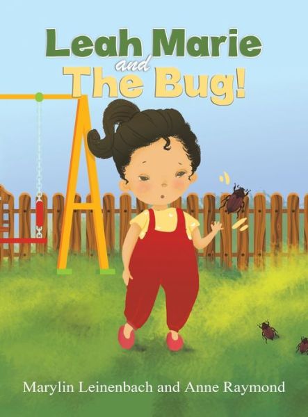 Cover for Marylin Leinenbach · Leah Marie and the Bug! (Hardcover Book) (2021)