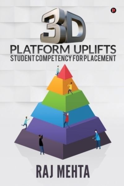 Cover for Raj Mehta · 3D Platform Uplifts Student Competency for Placement (Paperback Book) (2019)