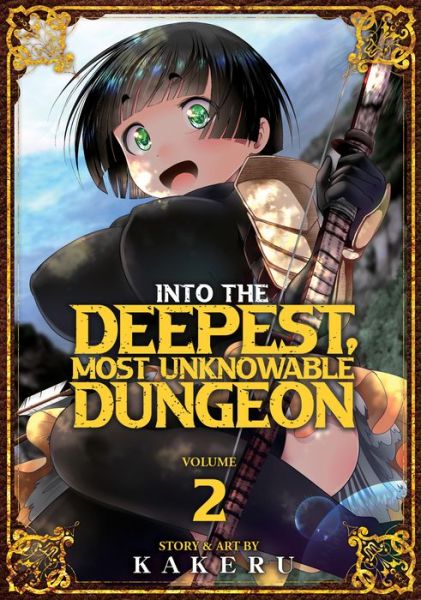 Cover for Kakeru · Into the Deepest, Most Unknowable Dungeon Vol. 2 - Into the Deepest, Most Unknowable Dungeon (Paperback Book) (2022)