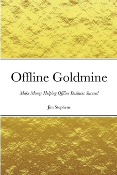 Cover for Jim Stephens · Offline Goldmine (Paperback Book) (2021)