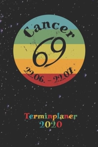 Cover for Zodiac Fanatic · 2020 Terminplaner - Sternzeichen Cancer Krebs (Taschenbuch) (2019)