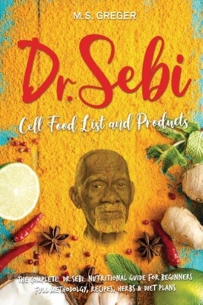 Cover for M S Greger · DR.SEBI Cell Food List and Products (Paperback Book) (2019)