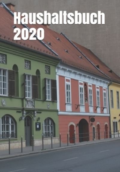 Haushaltsbuch 2020 - Merle Einhofner - Böcker - Independently Published - 9781654988029 - 3 januari 2020