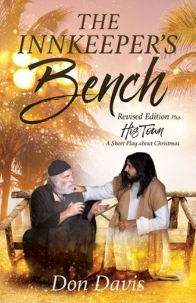 The Innkeeper's Bench - Don Davis - Livres - Xulon Press - 9781662811029 - 10 avril 2021