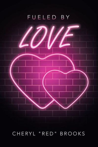 Cover for Cheryl Red Brooks · Fueled by Love (Paperback Book) (2021)