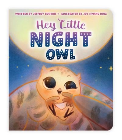 Cover for Jeffrey Burton · Hey, Little Night Owl (Kartongbok) (2023)