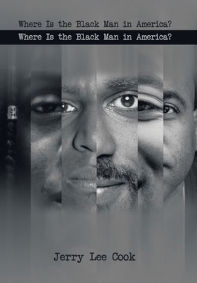 Cover for Jerry Lee Cook · Where Is the Black Man in America? (Book) (2022)