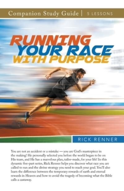 Running Your Race With Purpose Study Guide - Rick Renner - Książki - Harrison House - 9781680318029 - 1 marca 2021