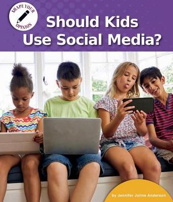 Cover for Jennifer Joline Anderson · Should Kids Use Social Media? (Paperback Book) (2018)