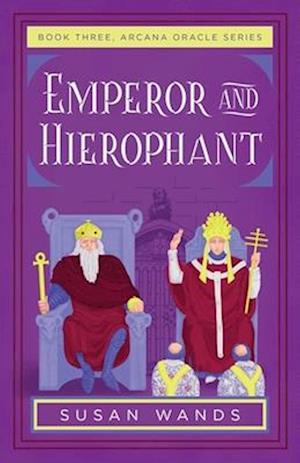 Cover for Susan Wands · Emperor and Hierophant: Book Three, Arcana Oracle Series (Paperback Book) (2025)