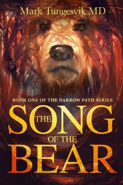 Cover for MD Mark Michael Tungesvik · The Song of the Bear (Paperback Book) (2015)