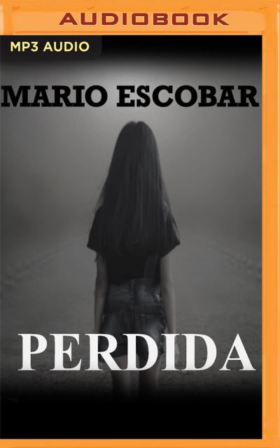 Perdida (Narracion En Castellano) - Mario Escobar - Music - Audible Studios on Brilliance - 9781713560029 - September 15, 2020