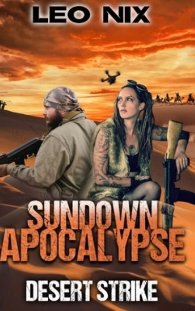 Cover for Leo Nix · Desert Strike (Sundown Apocalypse Book 4) (Hardcover Book) (2021)