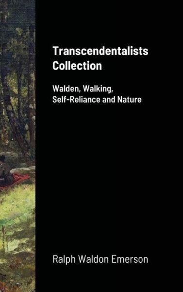Transcendentalists Collection - Ralph Waldo Emerson - Książki - Lulu.com - 9781716725029 - 19 lipca 2020