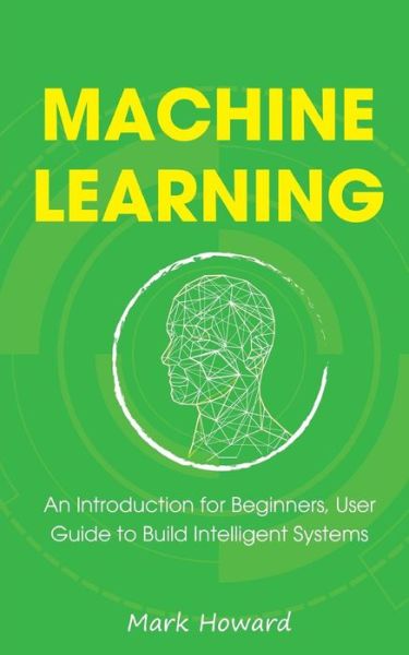 Cover for Mark Howard · Machine Learning (Paperback Book) (2018)