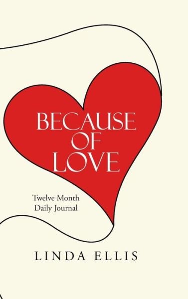 Because of Love - Linda Ellis - Bøker - AuthorHouse - 9781728337029 - 23. november 2019