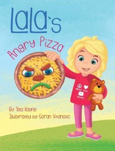 Cover for Tela Kayne · LaLa's Angry Pizza - Lala's World (Hardcover bog) (2019)