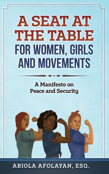 Cover for Abiola Afolayan · A Seat at the Table for Women, Girls and Movements (Hardcover Book) (2021)