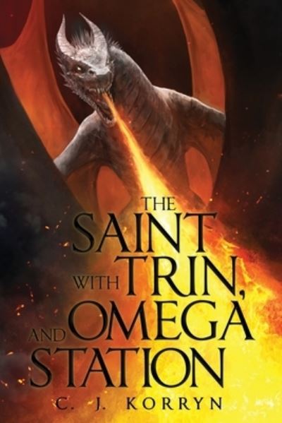 Cover for C J Korryn · The Saint with Trin and Omega Station (Paperback Book) (2018)