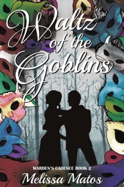 Cover for Melissa Matos · Waltz of the Goblins (Paperback Book) (2021)