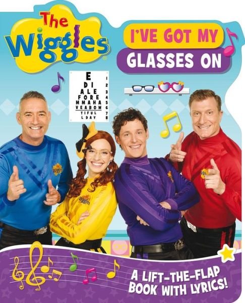 Cover for The Wiggles · The Wiggles: I'Ve Got My Glasses on: A Lift-the-Flap Book with Lyrics! (Board book) (2017)