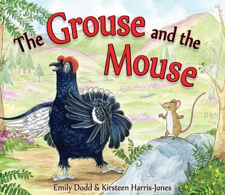 Cover for Emily Dodd · The Grouse and the Mouse: A Scottish Highland Story - Picture Kelpies (Paperback Book) (2015)